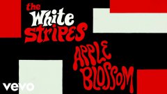 The White Stripes - Apple Blossom