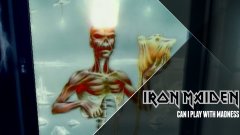 Iron Maiden - Can I Play with Madness