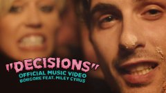 Borgore feat. Miley Cyrus - Decisions